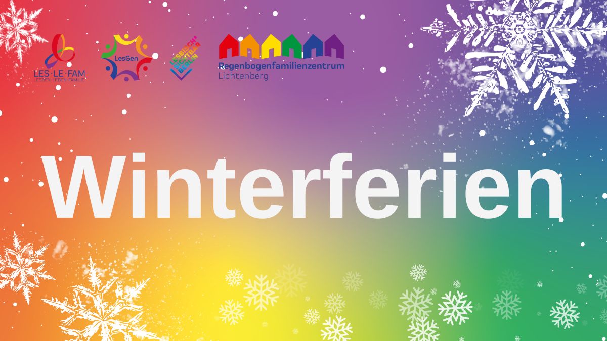 Winterferien im Treffpunkt LesLeFam / Regenbogenfamilienzentrum Lichtenberg