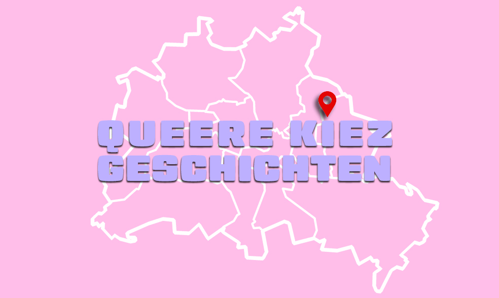 Queere Kiezgeschichten: Marzahn-Hellersdorf